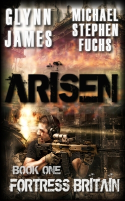 Arisen, Book One - Fortress Britain 1500239895 Book Cover
