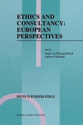 Ethics and Consultancy: European Perspectives 0792333780 Book Cover