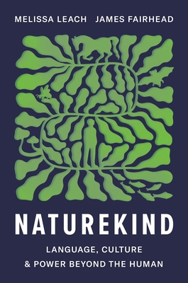 Naturekind: Language, Culture and Power Beyond ... 069127066X Book Cover
