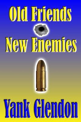 Old Friends/New Enemies 1484862422 Book Cover