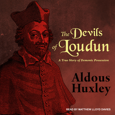 The Devils of Loudun: A True Story of Demonic P... 1541459555 Book Cover