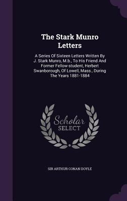 The Stark Munro Letters: A Series Of Sixteen Le... 1346415080 Book Cover