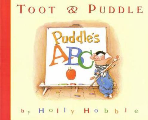 Toot & Puddle: Puddle's ABC: Picture Book #4 0316365939 Book Cover