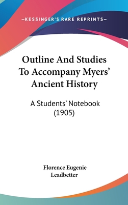 Outline and Studies to Accompany Myers' Ancient... 1161911235 Book Cover