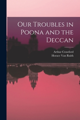 Our Troubles in Poona and the Deccan 1016678843 Book Cover