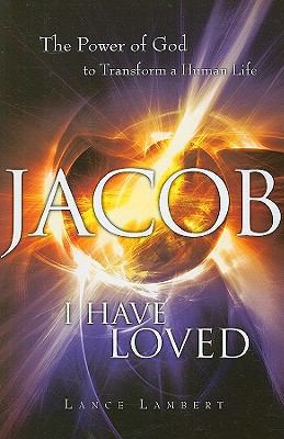 Jacob I Have Loved: The Power of God to Transfo... 1852404760 Book Cover