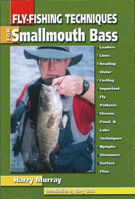 Fly-Fishing Techniques for Smallmouth Bass 1571883622 Book Cover