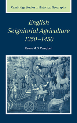 English Seigniorial Agriculture, 1250 1450 0521304121 Book Cover