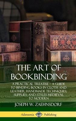 The Art of Bookbinding: A Practical Treatise - ... 0359743080 Book Cover