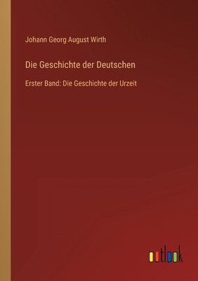 Die Geschichte der Deutschen: Erster Band: Die ... [German] 3368415042 Book Cover