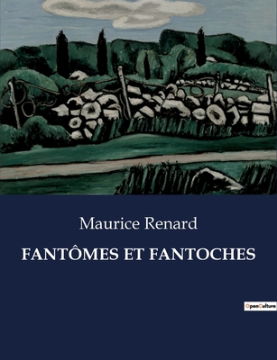 Fantômes Et Fantoches [French] B0CDBFM49L Book Cover