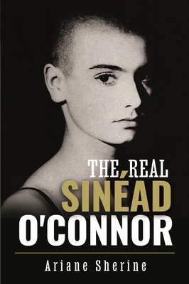 The Real Sinéad O'Connor 1036108236 Book Cover