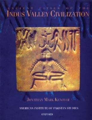 Ancient Cities of the Indus Valley Civilization 0195779401 Book Cover