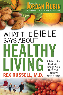 What the Bible Says about Healthy Living 0800725697 Book Cover