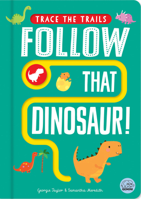 Follow That Dinosaur! 1917082762 Book Cover