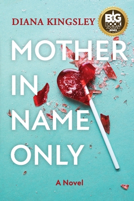 Mother in Name Only 1947708988 Book Cover