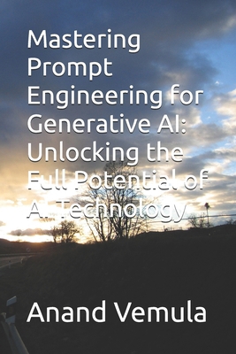 Mastering Prompt Engineering for Generative AI:...            Book Cover