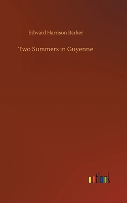 Two Summers in Guyenne 3734073839 Book Cover