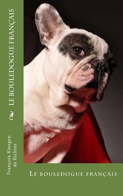 Le bouledogue francais [French] 1530139783 Book Cover