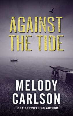 Against the Tide [Large Print] 1410497186 Book Cover