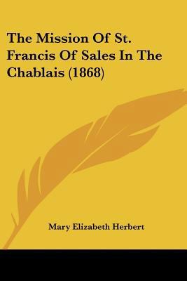 The Mission Of St. Francis Of Sales In The Chab... 1104784211 Book Cover