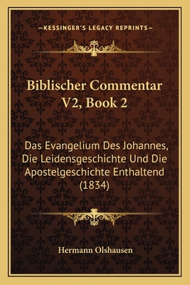 Biblischer Commentar V2, Book 2: Das Evangelium... [German] 1168097797 Book Cover