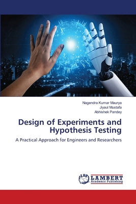 Design of Experiments and Hypothesis Testing 6208425409 Book Cover