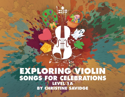 Exploring Violin: Songs for Celebrations Level 1A B0H6CKCT8K Book Cover