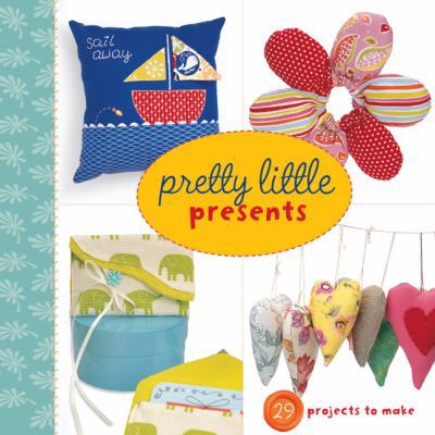 Pretty Little Presents 1454708557 Book Cover