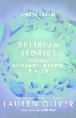 Delirium Stories: Hana, Annabel, Raven, & Alex 0606389202 Book Cover