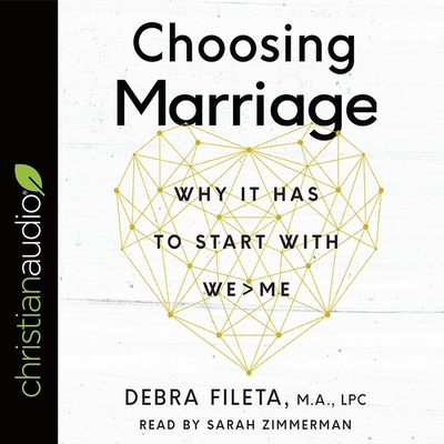 Choosing Marriage: Why It Has to Start with We>me B08XLGGB87 Book Cover