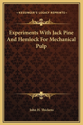 Experiments With Jack Pine And Hemlock For Mech... 1169203280 Book Cover