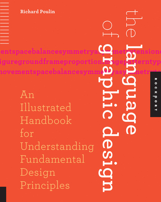 The Language of Graphic Design: An Illustrated ... 1592538258 Book Cover