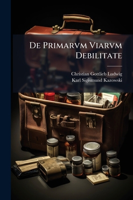 De Primarvm Viarvm Debilitate 1286148057 Book Cover