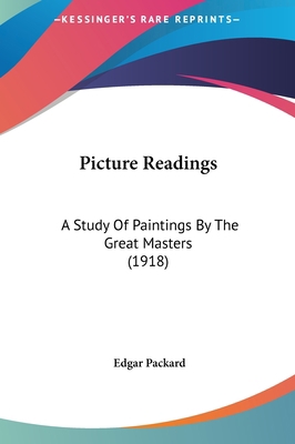 Picture Readings: A Study of Paintings by the G... 1162211342 Book Cover