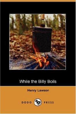 While the Billy Boils (Dodo Press) 1406536172 Book Cover
