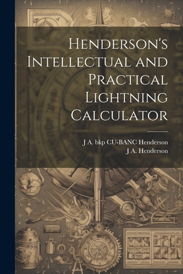 Henderson's Intellectual and Practical Lightnin... 1021470376 Book Cover
