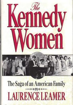 The Kennedy Women: The Saga of an American Family 0679428607 Book Cover