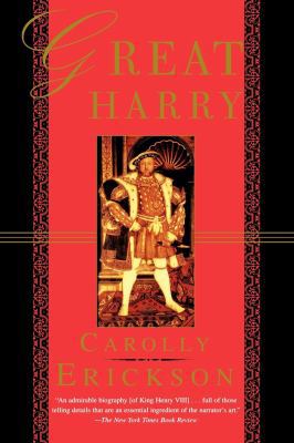Great Harry: A Biography of Henry VIII 0312168586 Book Cover