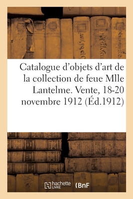 Catalogue d'objets d'art et d'ameublement, meub... [French] 2329757379 Book Cover