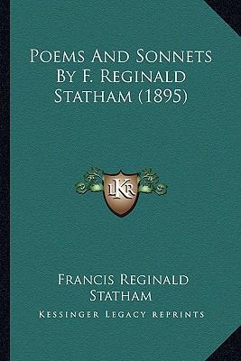 Poems And Sonnets By F. Reginald Statham (1895) 1164091433 Book Cover