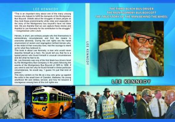 The Third Black Bus Driver the Montgomery Bus Boycott : The True Story of the Man Behind the Wheel