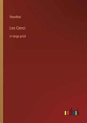 Les Cenci: in large print [French] 3368302280 Book Cover
