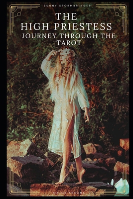 The High Priestess Journey Through the Tarot: M... B0DF75GQCR Book Cover