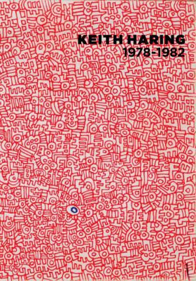 Keith Haring: 1978-1982 3869841044 Book Cover