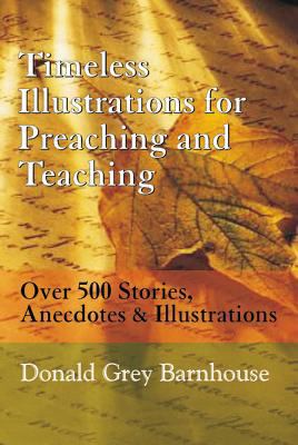 Timeless Illustrations for Preaching and Teachi... 1598563165 Book Cover