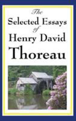 The Selected Essays of Henry David Thoreau 1515436519 Book Cover