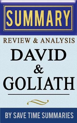 David and Goliath: Underdogs, Misfits, And The Art of Battling Giants by Malcolm Gladwell -- Summary, Review & Analysis 1494410311 Book Cover