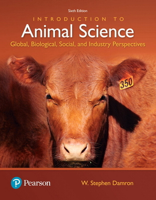 Introduction to Animal Science: Global, Biologi... 0134436059 Book Cover