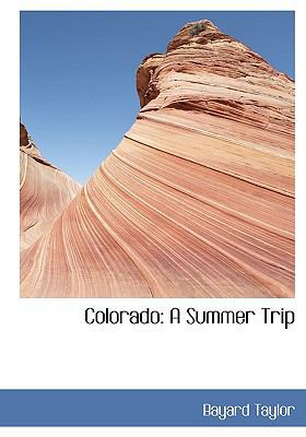 Colorado: A Summer Trip 1113660961 Book Cover